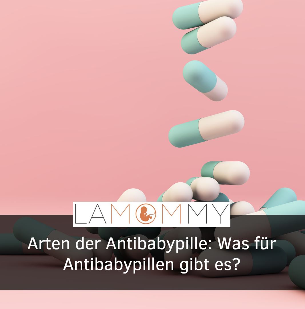 Arten der Antibabypille Was für Antibabypillen gibt es