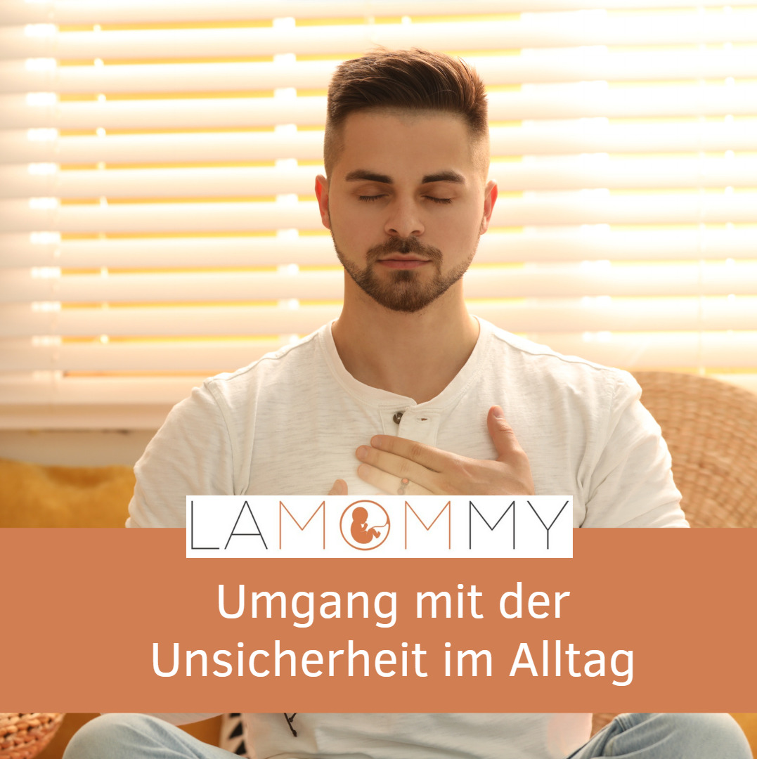 umgang mit der unsicherheit im alltag